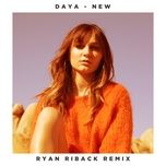 new (ryan riback remix) - daya