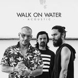 walk on water (acoustic) - 30 seconds to mars