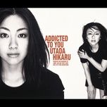 addicted to you (up-in-heaven mix / instrumental) - utada hikaru