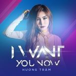 i want you now (r&b version) - huong tram