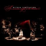 somewhere (live) - within temptation, anneke van giersbergen