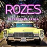 famous (paperwings remix) - rozes