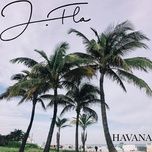 havana (camila cabello cover) - j.fla