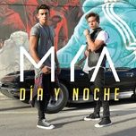 dia y noche - mya