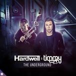 the underground - hardwell, timmy trumpet