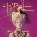 johnny johnny - barbie, cia berg