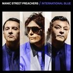 international blue (the bluer skies version) - manic street preachers