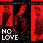 no love - noriel, prince royce, bryant myers