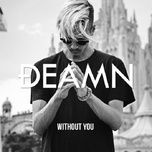 without you - deamn