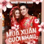 thi tham mua xuan - nhat tinh anh