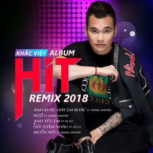 Anh Yêu Em Remix - Khắc Việt, DJ Jet | MP3, NgheNhac123