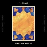 magenta riddim - dj snake