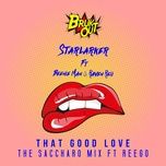 that good love (the saccharo mix) - starlarker, beenie man, raven reii, reego