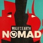 nomad (acoustic version) - walk off the earth