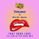 that good love (zillian after dark mix) - starlarker, beenie man, raven reii