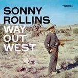 dialogue: titling “come, gone” - sonny rollins