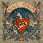 on the loose (alternate version) - niall horan