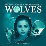 wolves (moti remix) - selena gomez, marshmello