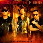 fiebre - ricky martin, wisin, yandel