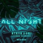 all night (alan walker remix) - steve aoki, lauren jauregui