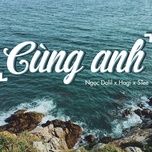 cung anh (synestic remix) - ngoc dolil, hagi, stee