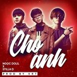 cho anh (double d remix) - ngoc dolil