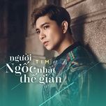 nguoi ngoc nhat the gian - tim