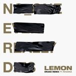 lemon (drake remix) - n.e.r.d, rihanna, drake