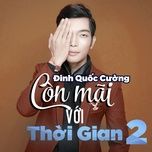 khuya nay anh di roi - dinh quoc cuong