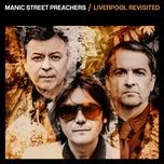 liverpool revisited - manic street preachers