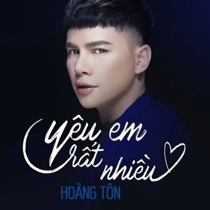Yêu Em Rất Nhiều (DJ Đức Thiện Remix) - Hoàng Tôn | MP3, NgheNhac123