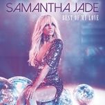 best of my love (2018 mix) - samantha jade