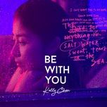 be with you - tran tue lam (kelly chen)