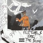 all girls are the same - juice wrld