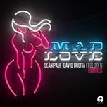mad love (glowinthedark remix) - sean paul, david guetta, becky g