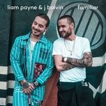 familiar - liam payne, j balvin