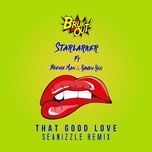 that good love (seanizzle remix) - starlarker, beenie man, raven reii