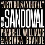 arturo sandoval - arturo sandoval, pharrell williams, ariana grande