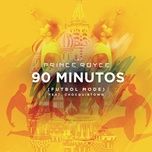 90 minutos (futbol mode) - prince royce, chocquibtown