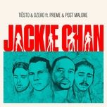 jackie chan - tiesto, dzeko, preme, post malone