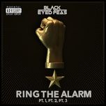 ring the alarm pt.1 pt.2 pt.3 - black eyed peas