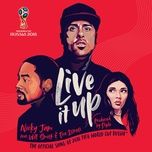 live it up (official song 2018 fifa world cup russia) - nicky jam, will smith, era istrefi