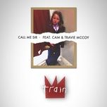 call me sir - train, cam, travie mccoy