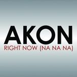 right now (na na na) - akon