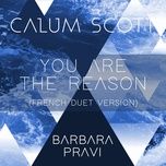 you are the reason (french duet version) - calum scott, barbara pravi