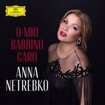 o mio babbino caro - anna netrebko, royal philharmonic orchestra, jader bignamini