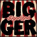 on a roll - sugarland