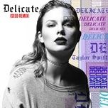 delicate (seeb remix) - taylor swift, seeb