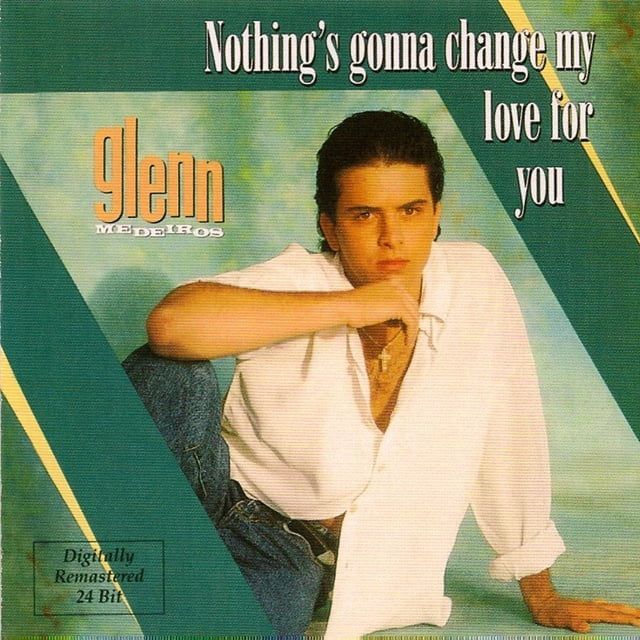 Nothing's Gonna Change My Love For You - Glenn Medeiros - tải mp3|lời bài  hát - NhacCuaTui