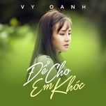 de cho em khoc remix - vy oanh